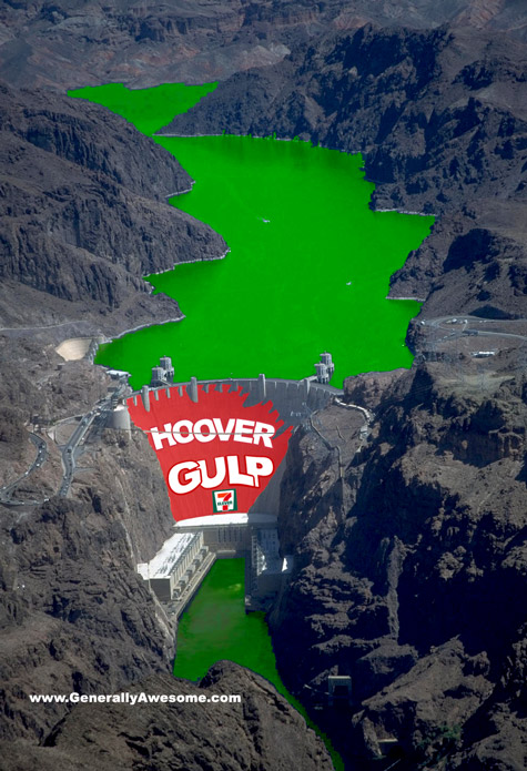 The governments ultimate secret back-up plan, fill lake Mead with Soda Syrup and carbonation and make the greatest Gulp Known to Man, the Hoover Gulp!